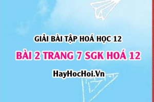 Giải bài 2 trang 7 SGK Hoá 12: Tính chất hoá học của Este